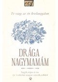 Peiker Éva (Szerk.) - Drága Nagymamám