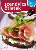 Elek Mária - Szendvics ötletek