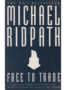 Michael Ridpath - Free to Trade Michael Ridpath - Free to Trade, London 1996 antikvár könyv