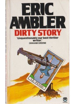 Ambler, Eric - Dirty Story Ambler, Eric - Dirty Story, 1982 antikvár könyv