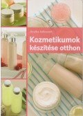 Jinaika Jakuszeit - Kozmetikumok készítése otthon