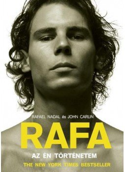 Rafael Nadal, John Carlin - RAFA Rafael Nadal, John Carlin - RAFA, Budapest 2014 antikvár könyv