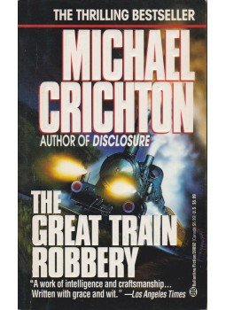 Michael Crichton - The Great Train Robbery Michael Crichton - The Great Train Robbery, New York 1994 antikvár könyv