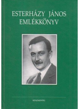 Esterházy-Malfatti Alice (szerk.), Török Bálint - Esterházy János emlékkönyv Esterházy-Malfatti Alice (szerk.), Török Bálint - Esterházy János emlékkönyv, Budapest 2001 antikvár könyv