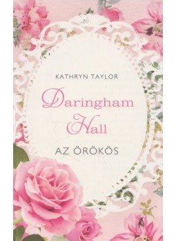 Kathryn Taylor - Az örökös Kathryn Taylor - Az örökös, Budapest 2016 antikvár könyv