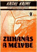 Moyes, Patricia,Olson, Donald,Twohy, Robert,Doak, Edmond,Pitt, David - Zuhanás a mélybe