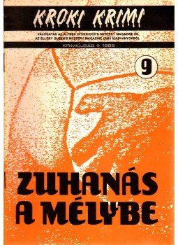 Moyes, Patricia, Olson, Donald, Twohy, Robert, Doak, Edmond, Pitt, David - Zuhanás a mélybe Moyes, Patricia, Olson, Donald, Twohy, Robert, Doak, Edmond, Pitt, David - Zuhanás a mélybe, Budapest 1989 antikvár könyv