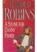Harold Robbins - A Stone for Danny Fisher