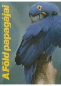 Romhányi Attila - A Föld papagájai