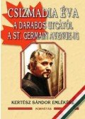 Csizmadia Éva - A Darabos utcától a St. Germain Avenue-ig