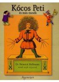 Heinrich Hoffmann - Kócos Peti és más mesék