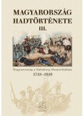 Hermann Róbert - Magyarország hadtörténete III. - Magyarország a Habsburg Monarchiában 1718-1919