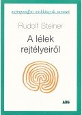 Rudolf Steiner - A lélek rejtélyeiről