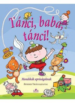 Nagy Éva - Tánci, baba, tánci Nagy Éva - Tánci, baba, tánci, null 2015 antikvár könyv