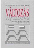 Watzlawick, Paul,Weakland, John H.,Fisch, Richard - Változás