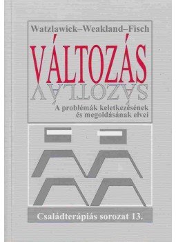 Watzlawick, Paul, Weakland, John H., Fisch, Richard - Változás Watzlawick, Paul, Weakland, John H., Fisch, Richard - Változás, Budapest 0 antikvár könyv