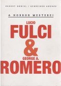 Orosdy Dániel,Schreiber András - A horror mesterei: Lucio Fulci & George A. Romero
