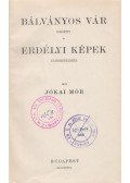 Jókai Mór - Bálványos vár / Erdélyi képek
