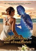 Dr. Ábrahám-Hörömpő Andrea - A találkozás, ami elrendeltetett