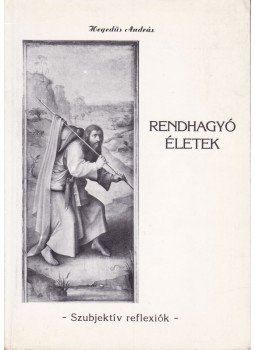 Hegedűs András - Rendhagyó életek Hegedűs András - Rendhagyó életek, Budapest 1994 antikvár könyv