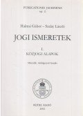 Szalay László,Halmai Gábor - Jogi ismeretek I.