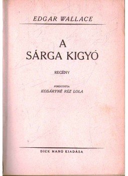 Edgar Wallace - A sárga kígyó Edgar Wallace - A sárga kígyó, 0 antikvár könyv