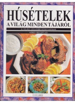 Justh Szilvia (szerk.) - Húsételek a világ minden tájáról Justh Szilvia (szerk.) - Húsételek a világ minden tájáról, Budapest 1997 antikvár könyv