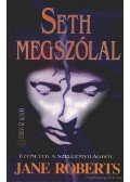 Jane Roberts - Seth megszólal