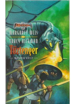 Tracy Hickman, Margaret Weis - Tűztenger II. kötet Tracy Hickman, Margaret Weis - Tűztenger II. kötet, Budapest 2000 antikvár könyv