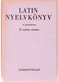 Dr. Nagy Ferenc,Dr. Tóth József - Latin nyelvkönyv a gimnáziumok II. osztálya számára