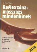 Wagner, Franz - Reflexzóna-masszázs mindenkinek