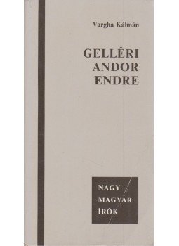Vargha Kálmán - Gelléri Andor Endre Vargha Kálmán - Gelléri Andor Endre, Budapest 1986 antikvár könyv