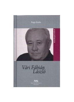 Papp Endre - Vári Fábián László Papp Endre - Vári Fábián László, Budapest 2016 antikvár könyv
