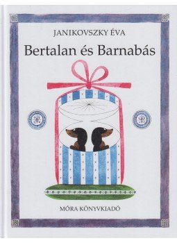 Janikovszky Éva - Bertalan és Barnabás Janikovszky Éva - Bertalan és Barnabás, Budapest 2016 antikvár könyv