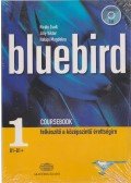 Jilly Viktor,Király Zsolt,Halápi Magdolna - Bluebird 1. coursebook