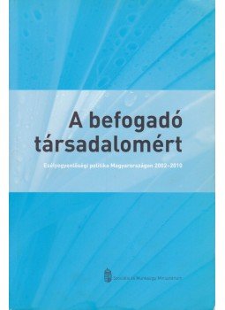 Szále László - A befogadó társadalomért Szále László - A befogadó társadalomért, 2010 antikvár könyv
