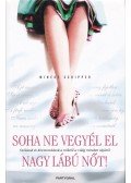 Schipper, Mineke - Soha ne vegyél el nagy lábú nőt!