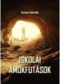Kulcsár Gabriella - Iskolai ámokfutások