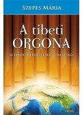 Szepes Mária - A tibeti orgona