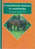 Husvéth Ferenc - A háziállatok élettana és anatómiája