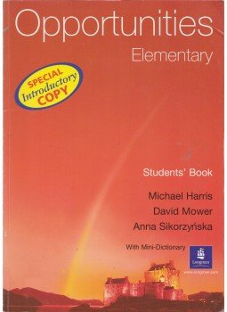 Sikorzynska, Anna, HARRIS,MICHAEL, Mower, David - Opportunities (Elementary) Sikorzynska, Anna, HARRIS,MICHAEL, Mower, David - Opportunities (Elementary), 2001 antikvár könyv