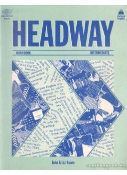 Soars, John, Liz Soars - Headway Intermediate Workbook Soars, John, Liz Soars - Headway Intermediate Workbook, 1986 antikvár könyv