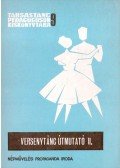 Kaposi Edit (szerk.) - Versenytánc útmutató II.