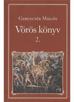 Gerencsér Miklós - Vörös könyv 2. Gerencsér Miklós - Vörös könyv 2., Budapest 2016 antikvár könyv