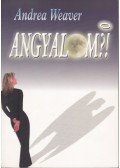 Andrea Weaver - Angyalom?!
