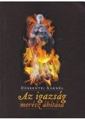 Döbrentei Kornél - Az igazság merész áhítása