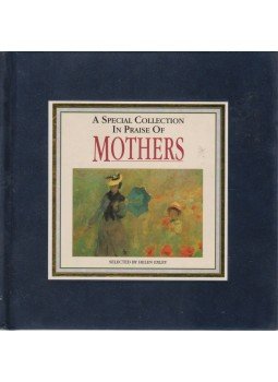 Helen Exley - A Special Collection In Praise Of Mothers,  1995 antikvár könyv