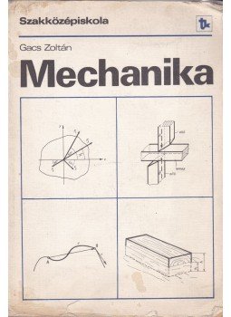 Gacs Zoltán - Mechanika Gacs Zoltán - Mechanika, Budapest 1979 antikvár könyv
