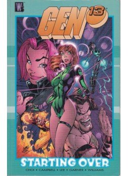Williams, Scott, Choi, Brandon, Garner, Alex, Campbell, J. Scott - GEN 13: Starting Over Williams, Scott, Choi, Brandon, Garner, Alex, Campbell, J. Scott - GEN 13: Starting Over, 1999 antikvár könyv