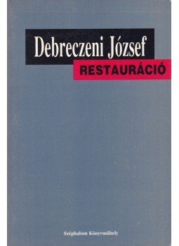 Debreczeni József - Restauráció Debreczeni József - Restauráció, Budapest 1996 antikvár könyv